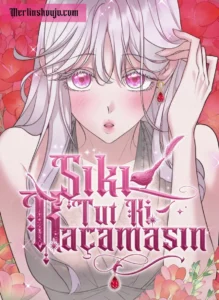 Sıkı Tut Ki Kaçamasın