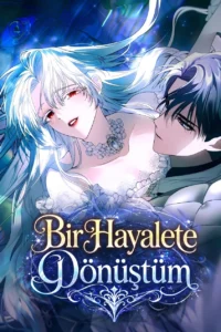 Bir Hayalete Dönüştüm